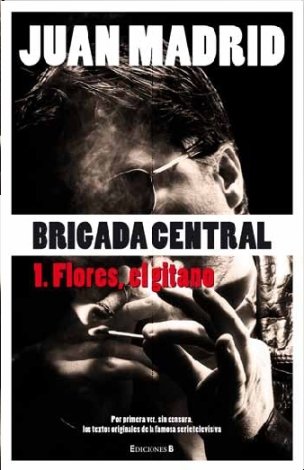 Download Brigada Central 1. Flores, el gitano (LA TRAMA)