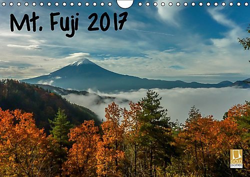 Mt. Fuji 2017 (Wall Calendar 2017 DIN A4 Landscape): Seasonal images of Mt. Fuji, Japan (Monthly calendar, 14 pages ) (Calvendo Nature)