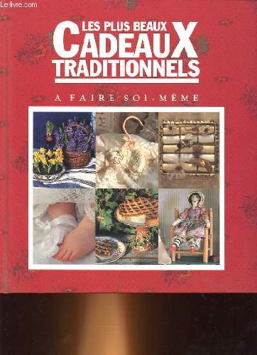 couverture de : Les plus beaux cadeaux traditionnels