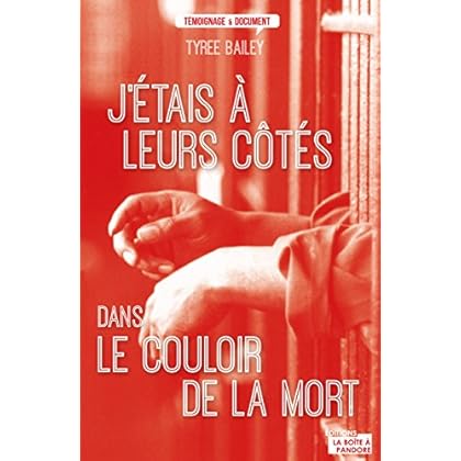 J'étais à leurs côtés dans le couloir de la mort: Texas, là où la détention et la mort sont un style de vie (Témoignages & Documents)