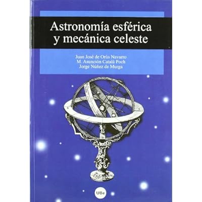 Astronomia Esferica Y Mecanica Celeste Pdf Download Chibuikehermann