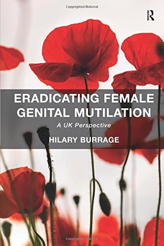 Eradicating Female Genital Mutilation: A UK Perspective
