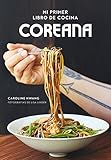 Mi primer libro de cocina coreana (Gastronomía)