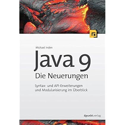 [PDF] Download Java 9 †“ Die Neuerungen: Syntax- und API-Erweiterungen und Modularisierung im Ìberblick Kostenlos