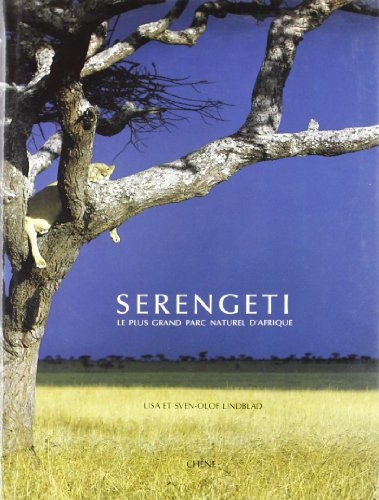 couverture de : Serengeti. Le plus grand parc naturel d'Afrique