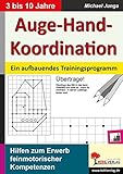 Image de Auge-Hand-Koordination: Ein aufbauendes Trainingsprogramm zum Erwerb feinmotorischer Kompetenzen