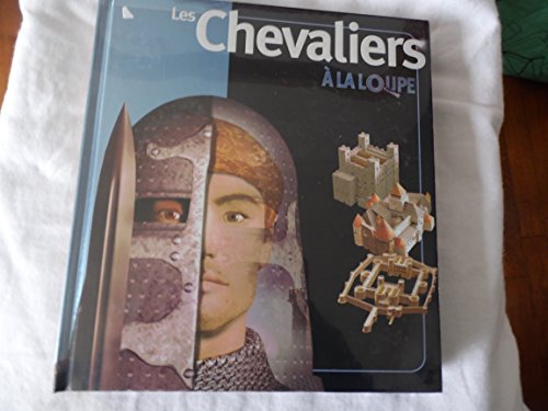 Les  chevaliers à la loupe