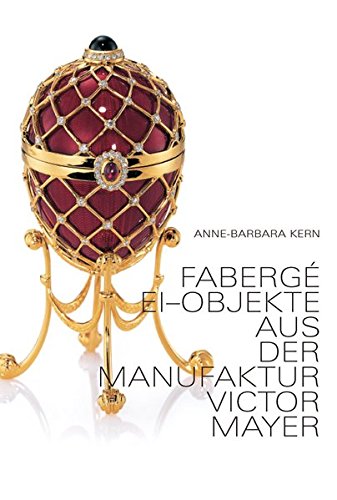 Download Fabergé Ei-Objekte: aus der Manufaktur VICTOR MAYER Download Fabergé Ei-Objekte: aus der Manufaktur VICTOR MAYER