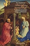 Image de Alles ganz menschlich: Geschichten und lyrische Texte zwischen Himmel und Erde zu Advent und Weihnac
