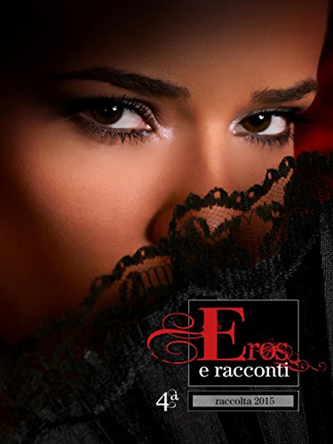 Download Eros e Racconti 4ª Raccolta Download Eros e Racconti 4ª Raccolta