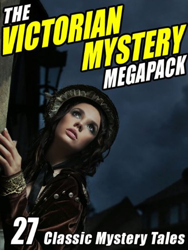 The Victorian Mystery Megapack: 27 Classic Mystery Tales (English Edition)
