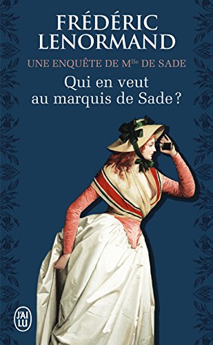 Download Qui en veut au marquis de Sade ?: Une enquête de Mlle de Sade Download Qui en veut au marquis de Sade ?: Une enquête de Mlle de Sade