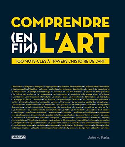 Download Comprendre (enfin) l'art, 100 mots-clés à travers Download Comprendre (enfin) l'art, 100 mots-clés à travers