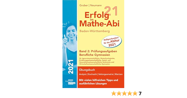Erfolg Im Mathe Abi 2021 Baden Wurttemberg Berufliche Gymnasien Band 2 Prufungsaufgaben Gruber Helmut Neumann Robert Amazon De Bucher