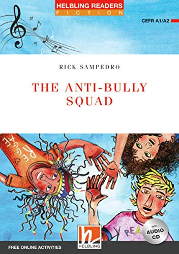 The Antibully Squad Livello 2 (A1A2) Helbling Readers Red Series Con espansione online Con CDAudio: Helbling Read