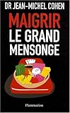 Maigrir, le Grand Mensonge