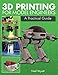 3D Printing for Model Engineers: A Practical Guide by Neil Wyatt