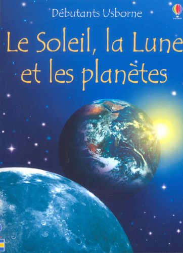 couverture de : Le soleil, la lune et les plan&egrave;tes