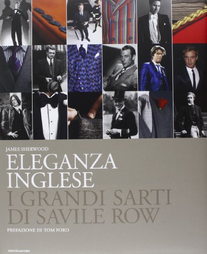 Download Eleganza inglese. I grandi sarti di Savile Row Download Eleganza inglese. I grandi sarti di Savile Row