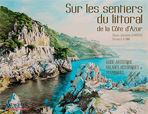 Download Sur les sentiers du littoral de la Côte-d'Azur : Guide artistique, balades historiques et botaniques