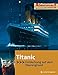 Abenteuer! Maja Nielsen erzählt. Titanic - Entdeckung auf dem Meeresgrund by 