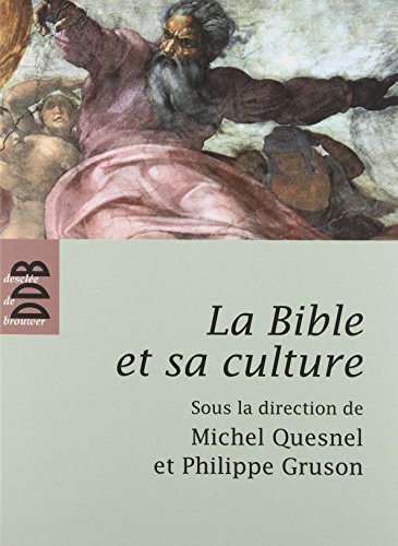 La Bible et sa culture: Ancien Testament - Jésus et le Nouveau Testament gratuit
