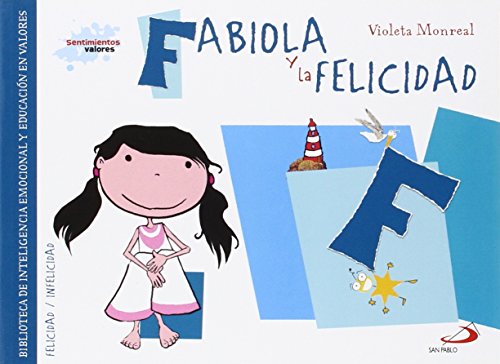 Descargar Fabiola y la felicidad: Biblioteca de inteligencia emocional
y educación en valores (Sentimientos y Libro