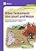 Produktbild Altes Testament Von Josef und Mose: 10 komplette Unterrichtseinheiten für den Religionsunterricht der 1.-4. Klasse (Altes Testament in der Grundschule)