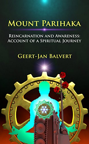 Mount Parihaka: Reincarnation and Awareness: Account of a Spiritual Journey (English Edition)