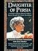 Daughter Of Persia: A Woman's Journey From Her Father's Harem Through the Islamic Revolution by 