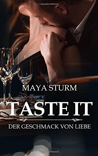 Preisvergleich Produktbild Taste it: Der Geschmack von Liebe