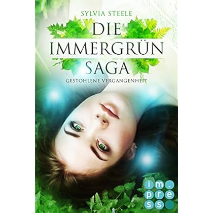 Gestohlene Vergangenheit (Die Immergrün Saga 1) Gestohlene Vergangenheit (Die Immergrün Saga 1)