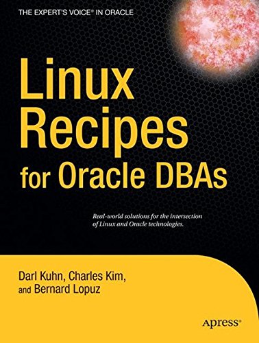 Download Linux Recipes for Oracle DBAs: A Problem-solution Approach (Recipes: A Problem-solution Approach)