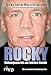 Rocky: Unbeugsam bis zur letzten Runde. Die erweiterte Autobiografie by Ralf Grengel, Graciano Rocchigiani