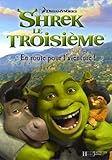 Shrek le Troisième : En route pour l'aventure !