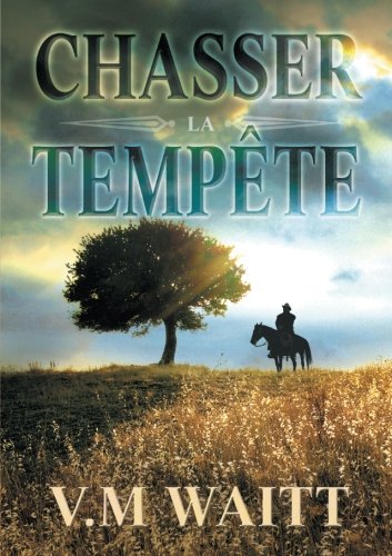 Chasser la tempête Chasser la tempête