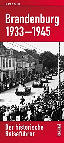 Download Brandenburg 1933-1945: Der historische Reiseführer Download Brandenburg 1933-1945: Der historische Reiseführer