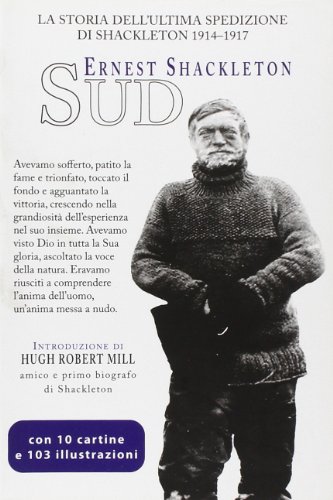 Sud. La storia dell'ultima spedizione di Shackleton 1914-1917