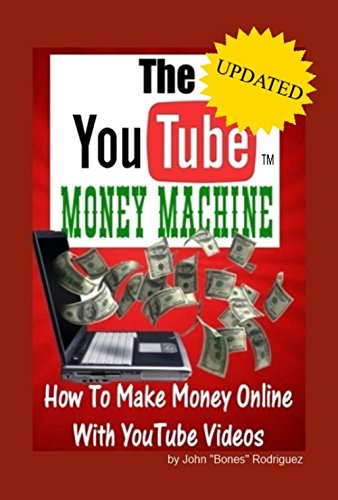 The YouTube Money Machine- How To Make Money Online With YouTube Videos (English Edition)