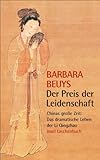 Der Preis der Leidenschaft: Chinas große Zeit: Das dramatische Leben der Li Qingzhao (insel taschenbuch) by 