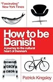 Image de How to be Danish: A Journey to the Cultural Heart of Denmark