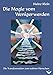 Die Magie vom Wenigerwerden: Die Transformation zum wahren Menschen by 