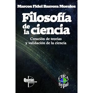 Filosofía de la ciencia: Creación de teorías y validación de la ciencia