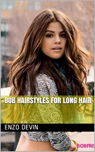 Bob Hairstyles For Long Hair Ebook Enzo Devin Amazon In Kindle