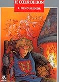 Coeur de Lion T01 Fils d'Alienor
