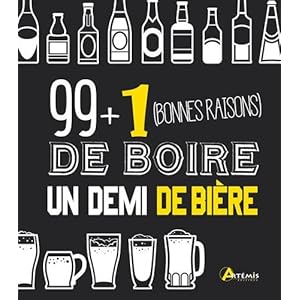 99 + 1 (bonnes raisons) de boire un demi de bière