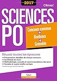 Concours Sciences Po 2017 - Concours commun des IEP + Bordeaux + Grenoble - Réussir toutes les épreuves