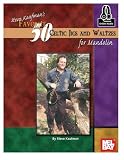 Steve Kaufman's Favorite 50 Celtic Jigs and Waltzes for Mandolin Steve Kaufman's Favorite 50 Celtic Jigs and Waltzes for Mandolin