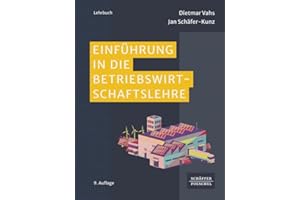 Einführung in die Betriebswirtschaftslehre: Lehrbuch für das BWL-Studium, das die wichtigsten Grundlagen praxisnah vermittelt. Mit Online-Materialien zur optimalen Prüfungsvorbereitung