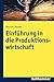 Einführung in die Produktionswirtschaft by 